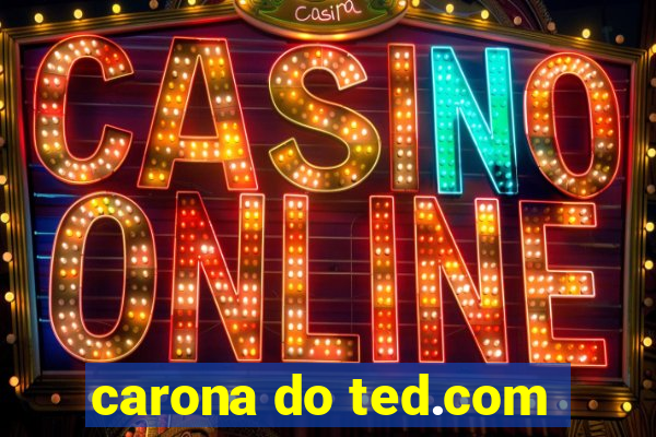 carona do ted.com
