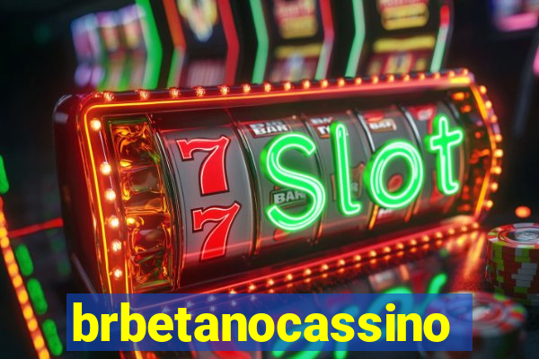 brbetanocassino