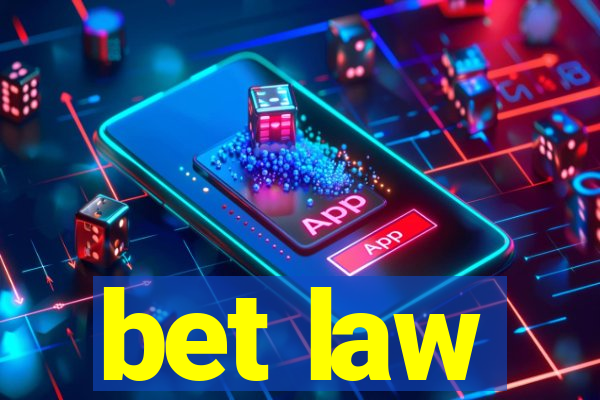 bet law
