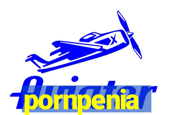 pornpenia