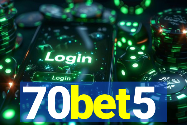 70bet5