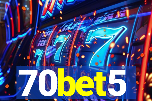 70bet5
