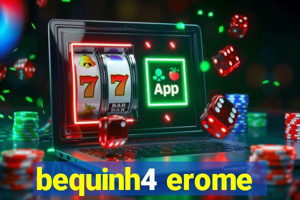 bequinh4 erome