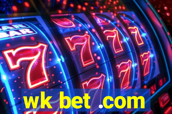 wk bet .com