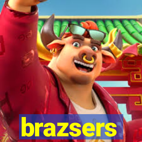 brazsers