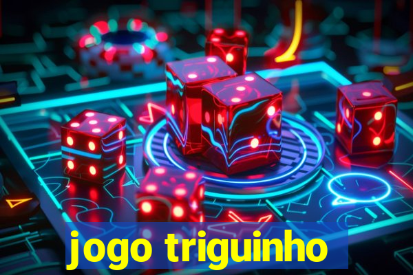 jogo triguinho