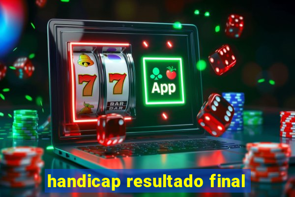 handicap resultado final