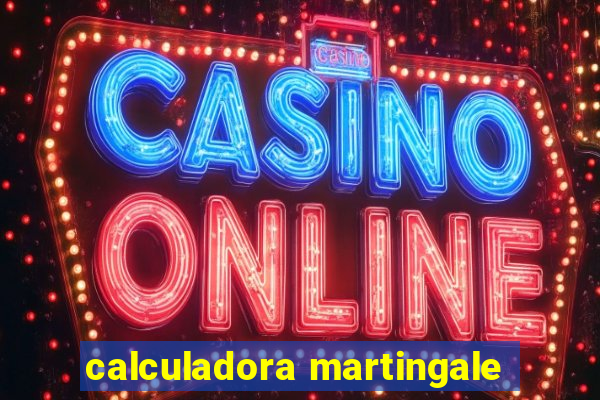 calculadora martingale