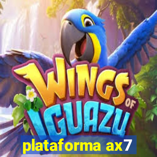 plataforma ax7