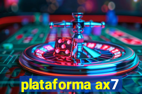 plataforma ax7