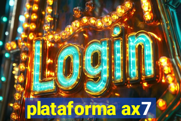 plataforma ax7