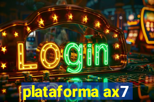 plataforma ax7