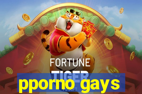 pporno gays