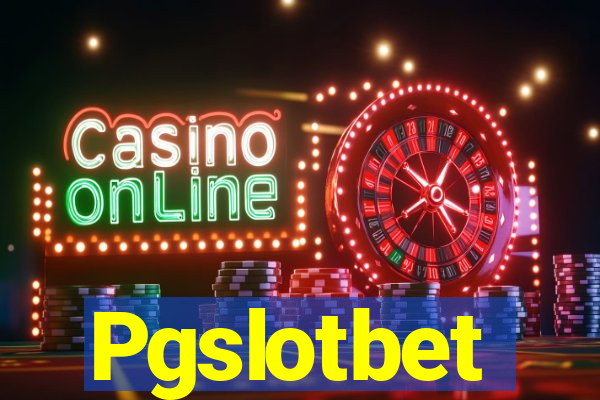 Pgslotbet