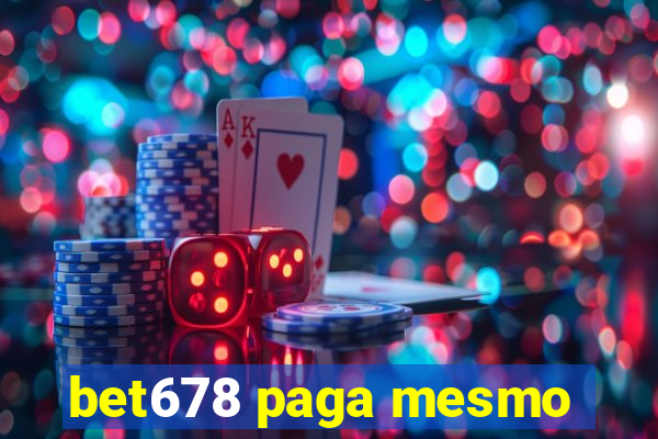 bet678 paga mesmo