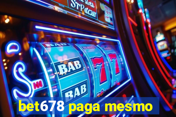 bet678 paga mesmo