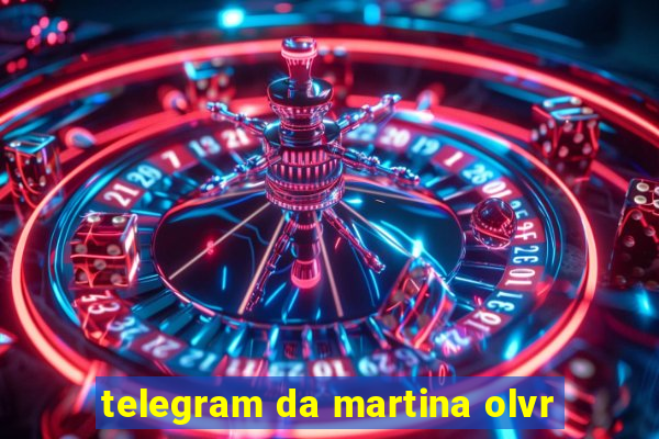 telegram da martina olvr