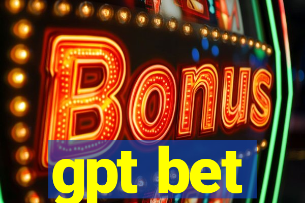 gpt bet