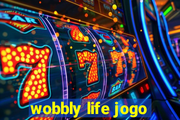 wobbly life jogo