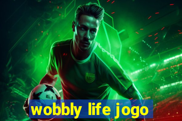 wobbly life jogo
