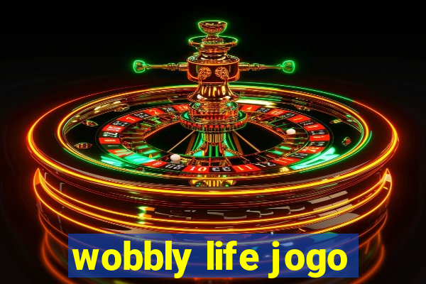 wobbly life jogo