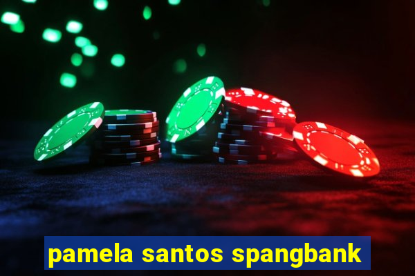 pamela santos spangbank