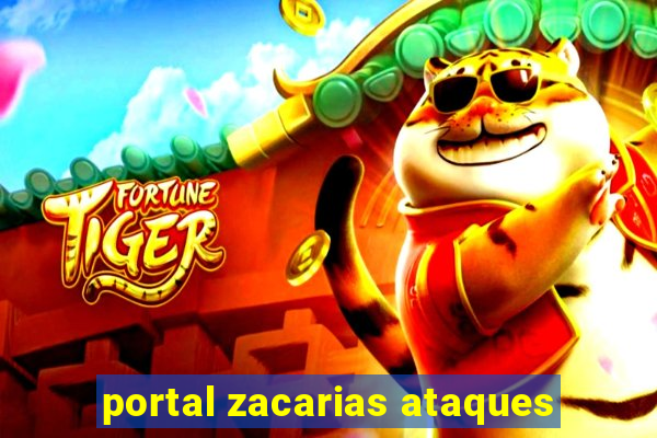 portal zacarias ataques
