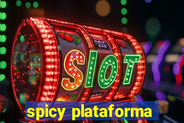 spicy plataforma