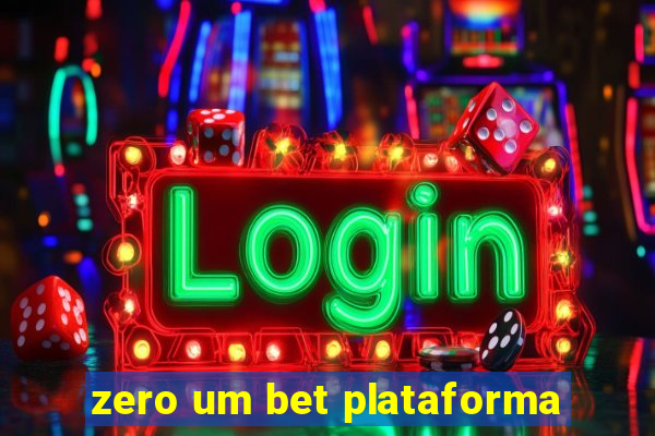 zero um bet plataforma