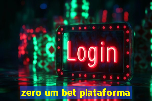 zero um bet plataforma