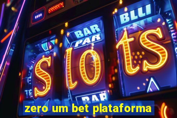 zero um bet plataforma