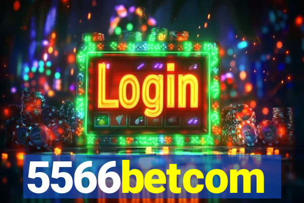 5566betcom