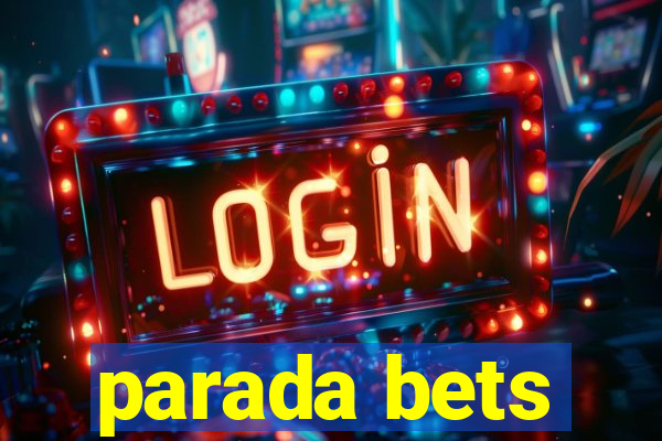 parada bets