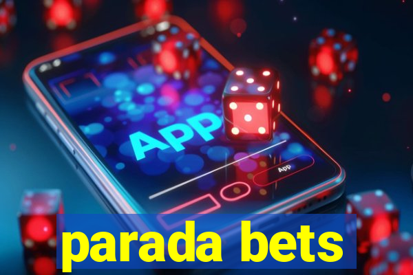 parada bets