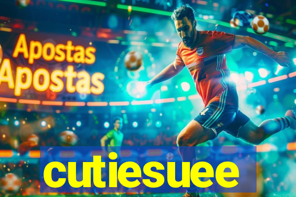 cutiesuee