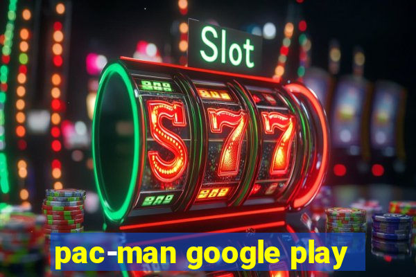 pac-man google play
