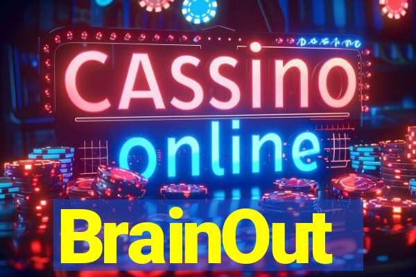 BrainOut