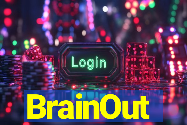 BrainOut
