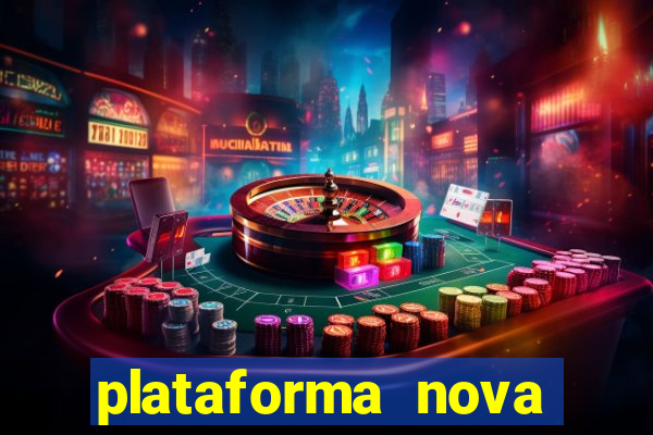 plataforma nova pagando muito hoje