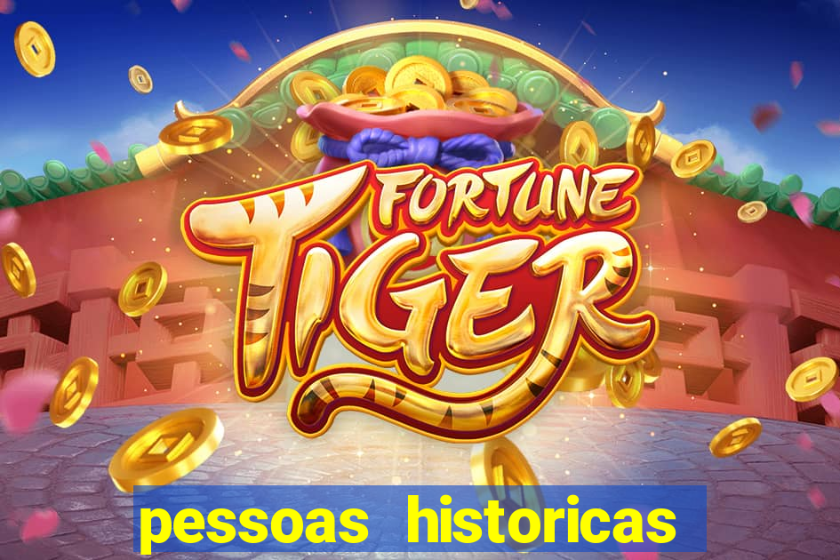 pessoas historicas de a a z