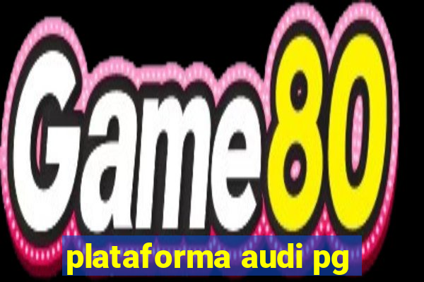 plataforma audi pg