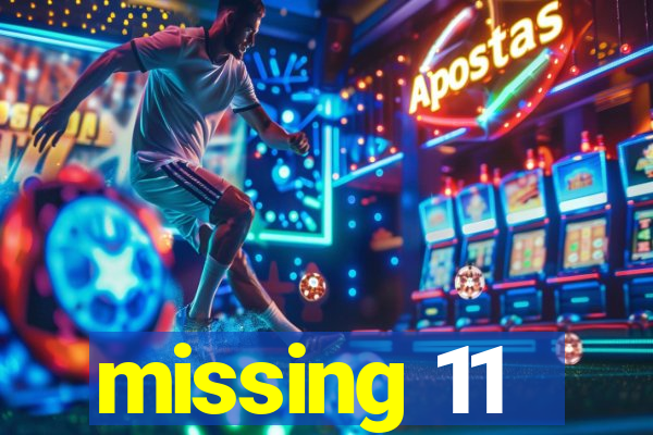 missing 11