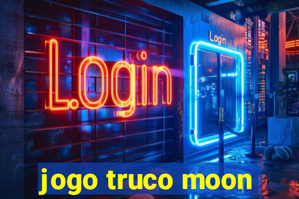 jogo truco moon