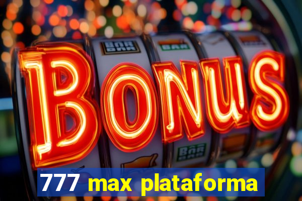 777 max plataforma