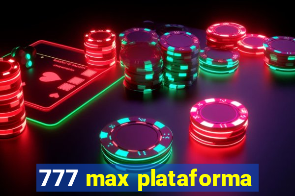777 max plataforma