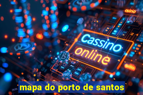 mapa do porto de santos