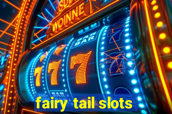 fairy tail slots