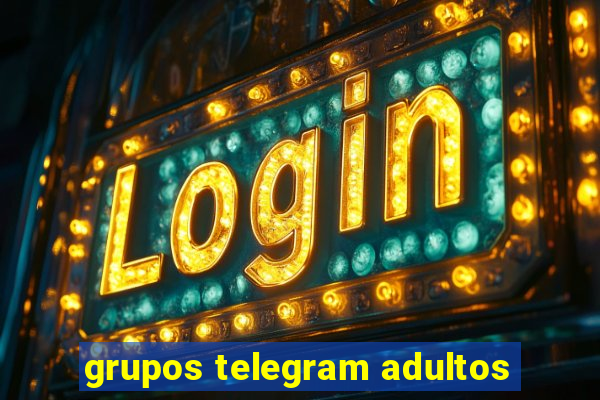 grupos telegram adultos