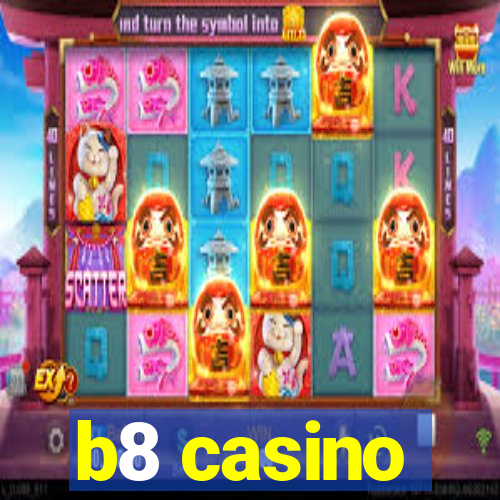 b8 casino