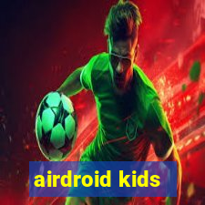 airdroid kids